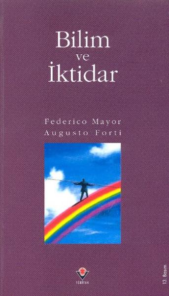 Bilim ve İktidar %17 indirimli F.Mayor-A.Forti