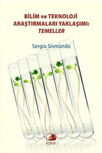 Bilim ve Teknoloji Araştırmaları Yaklaşımı - Temeller