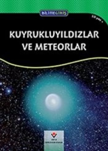 Bilime Giriş Kuyruklu Yıldızlar ve Meteorlar 10 Yaş +