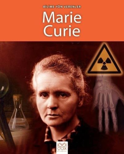 Bilime Yön Verenler Marie Curie Sarah Ridley