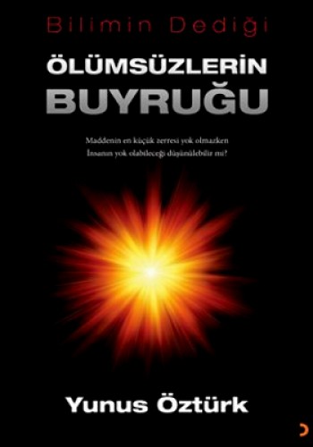 Bilimin Dediği Ölümsüzlerin Buyruğu