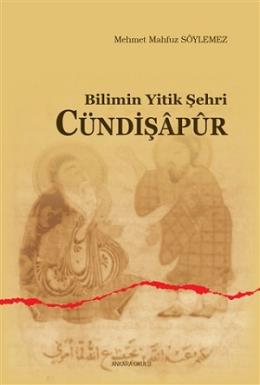 Bilimin Yitik Şehri Cündişapur