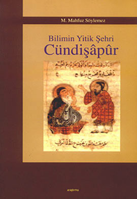 Bilimin Yitik Şehri Cündişapur