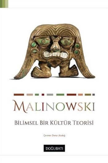 Bilimsel Bir Kültür Teorisi Bronislaw Malinowski