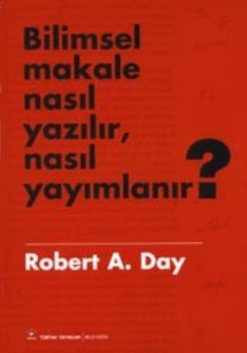 Bilimsel Makale Nasıl Yazılır,Nasıl Yayımlanır? %17 indirimli Robert A