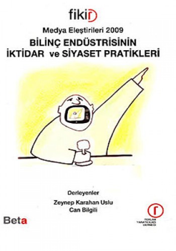 Bilinç Endüstrisinin İktidar ve Siyaset Pratikleri