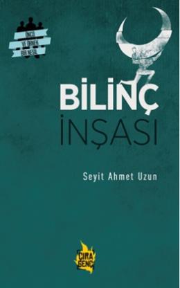 Bilinç İnşası Seyit Ahmet Uzun