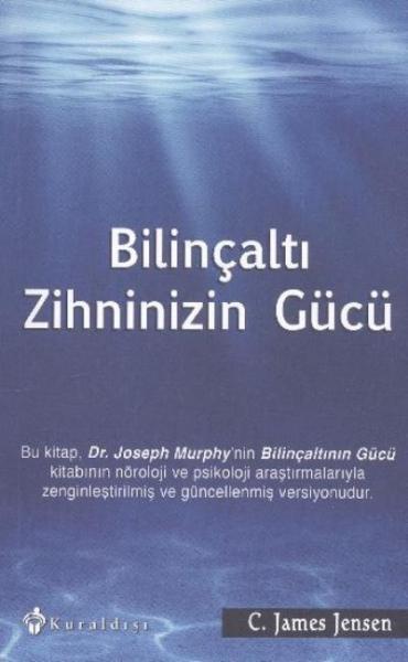 Bilinçaltı Zihninizin Gücü %17 indirimli C. James Jensen