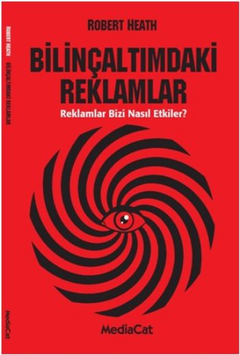 Bilinçaltımdaki Reklamlar Reklamlar Bizi Nasıl Etkiler