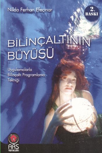 Bilinçaltının Büyüsü Nilda Ferhan Efeçınar