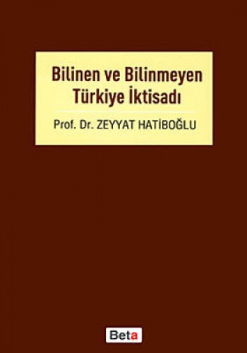 Bilinen ve Bilinmeyen Türkiye İktisadı