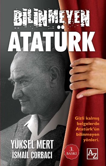 Bilinmeyen Atatürk %17 indirimli Yüksel Mert-İsmail Çorbacı