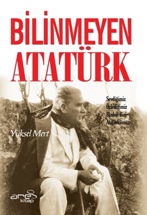 Bilinmeyen Atatürk