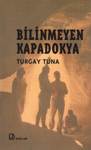 Bilinmeyen Kapadokya %17 indirimli Turgay Tuna