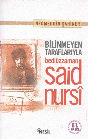 Bilinmeyen Taraflarıyla Bediüzzaman Said Nursi