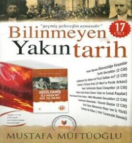 Bilinmeyen Yakın Tarih (17 Cilt) %17 indirimli Mustafa Müftüoğlu