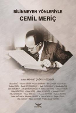 Bilinmeyen Yönleriyle Cemil Meriç Mehmet Çağatay Özdemir