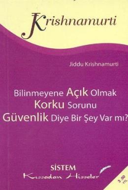 Bilinmeyene Açık Olmak Korku Sorunu Güvenlik Diye