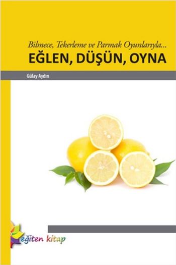 Bilmece Tekerleme ve Parmak Oyunlarıyla Eğlen Düşün Oyna