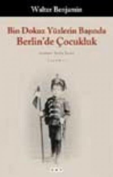 Bin Dokuz Yüzlerin Başında Berlinde Çocukluk %17 indirimli Walter Benj