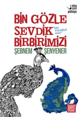 Bin Gözle Sevdik Birbirimizi Şebnem Şenyener