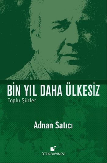 Bin Yıl Daha Ülkesiz Toplu Şiirler Adnan Satıcı