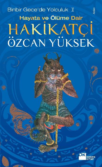 Binbir Gecede Yolculuk-I: Hayata ve Ölüme Dair Hakikatçı %17 indirimli