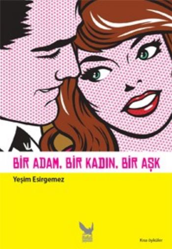 Bir Adam,Bir Kadın,Bir Aşk