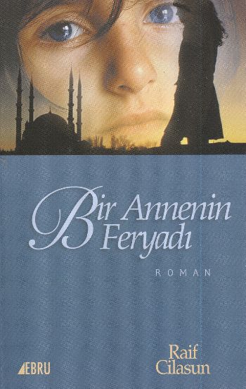 Bir Annenin Feryadı %17 indirimli Raif Cilasun