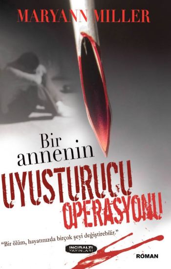 Bir Annenin Uyuşturucu Operasyonu Maryann Miller