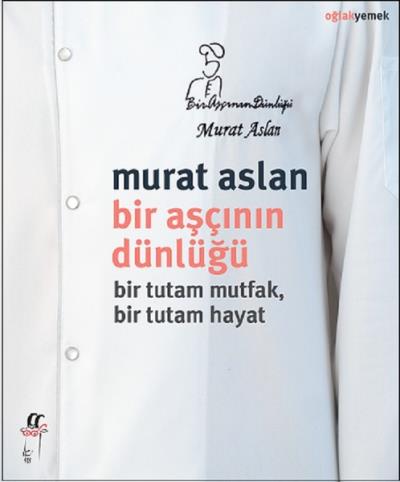 Bir Aşçının Dünlüğü Murat Aslan