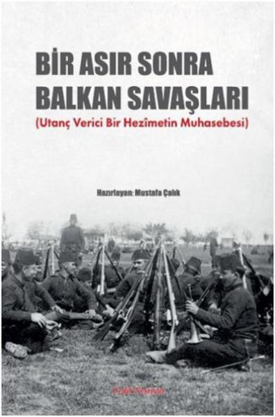 Bir Asır Sonra Balkan Savaşları