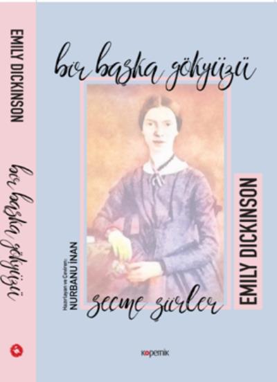 Bir Başka Gökyüzü - Seçme Şiirler Emily Dickinson