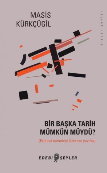 Bir Başka Tarih Mümkün müydü?