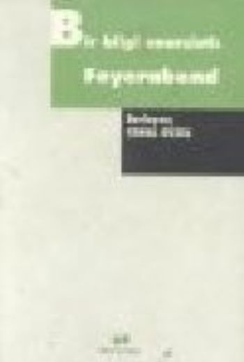 Bir Bilgi Anarşisti: Feyarabend %17 indirimli Cemal Güzel