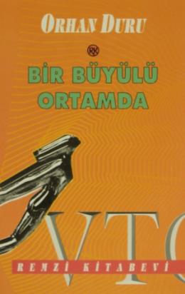 Bir Büyülü Ortamda Orhan Duru