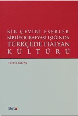 Bir Çeviri Eser. Bibl. Türkcede İtalyan Kütürü