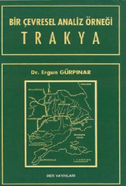 Bir Çevresel Analiz Örneği Trakya Ergun Gürpınar