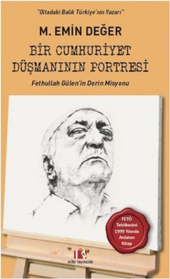 Bir Cumhuriyet Düşmanının Portresi M. Emin Değer