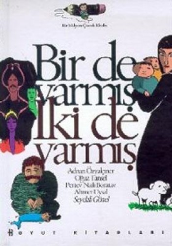 Bir de Varmış, İki de Varmış