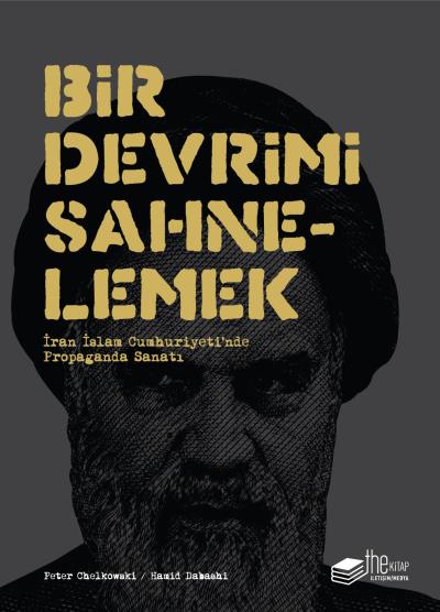 Bir Devrimi Sahnelemek Peter Chelkowski-Hamid Dabashi