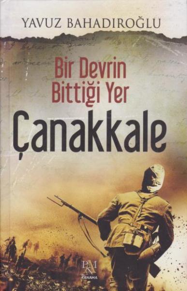 Bir Devrin Bittiği Yer Çanakkale (Ciltli)