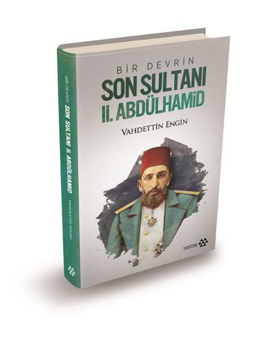 Bir Devrin Son Sultanı II. Abdülhamid Ciltli