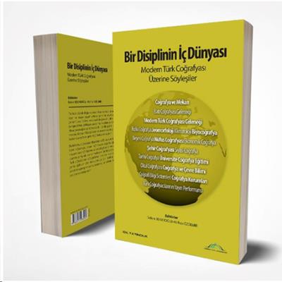 Bir Disiplinin İç Dünyası Modern Türk Coğrafyası Üzerine Söyleşiler Er