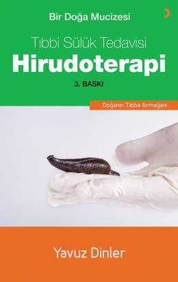 Bir Doğa Mucizesi Tıbbi Sülük Tedavisi Hirudoterapi