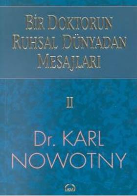 Bir Doktorun Ruhsal Dünyadan Mesajlar’ı Cilt: 2