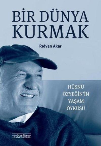 Bir Dünya Kurmak Rıdvan Akar