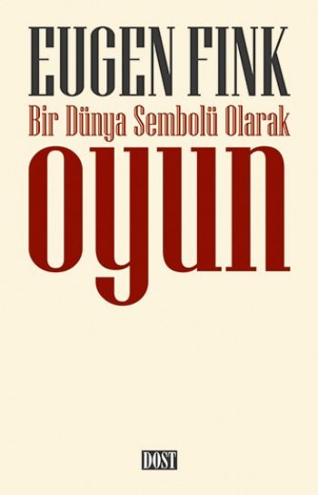 Bir Dünya Sembolü Olarak Oyun Eugen Fink