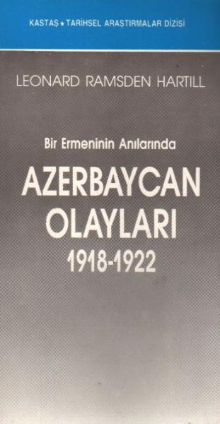 Bir Ermeninin Anılarında Azerbaycan Olayları (1918-1922)