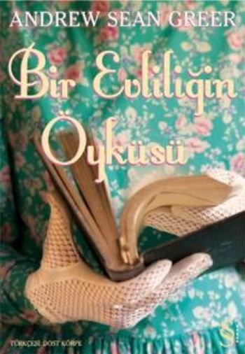 Bir Evliliğin Öyküsü %17 indirimli Andrew Sean Greer